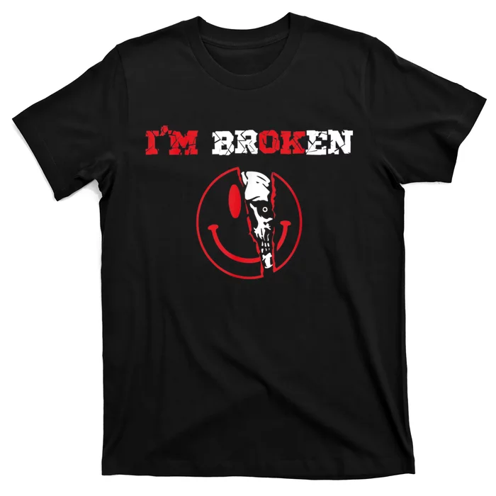 Confused Smile I'm Broken Invisible Illness I'm OK Broken T-Shirt