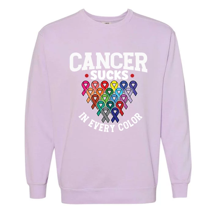 Cancer Sucks In Every Color Cancer Awareness Ribbons Warrior Gift Garment-Dyed Sweatshirt