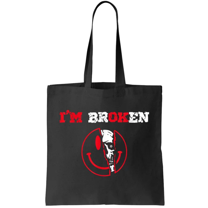 Confused Smile I'm Broken Invisible Illness I'm OK Broken Tote Bag