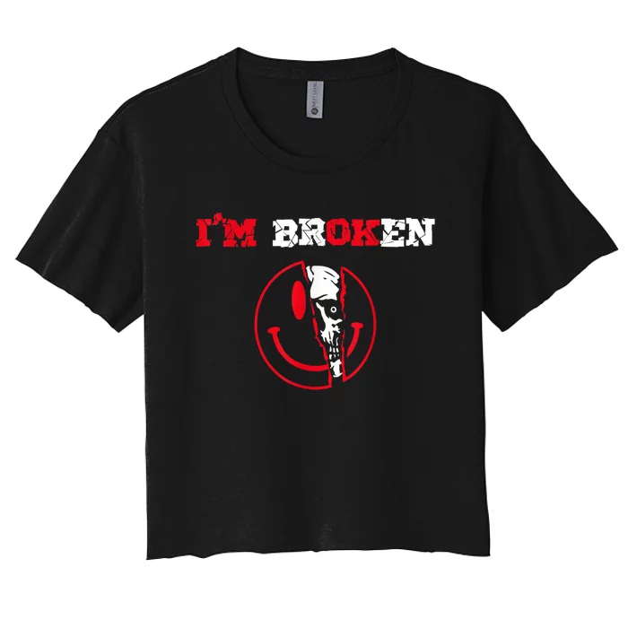 Confused Smile I'm Broken Invisible Illness I'm OK Broken Women's Crop Top Tee