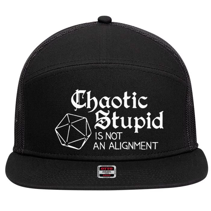 Chaotic Stupid Is Not An Alignment 7 Panel Mesh Trucker Snapback Hat