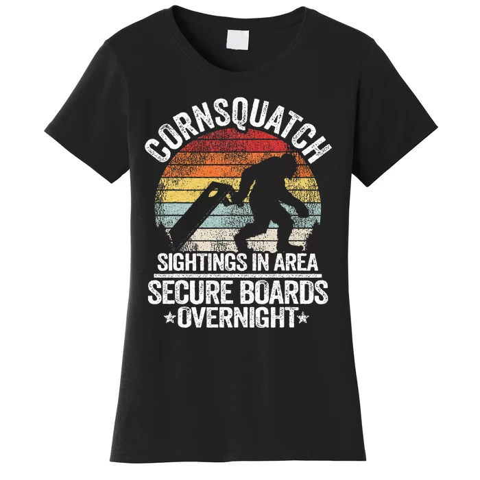 Cornsquatch Sightings In Area Sasquatch Bigfoot Cornhole Women's T-Shirt