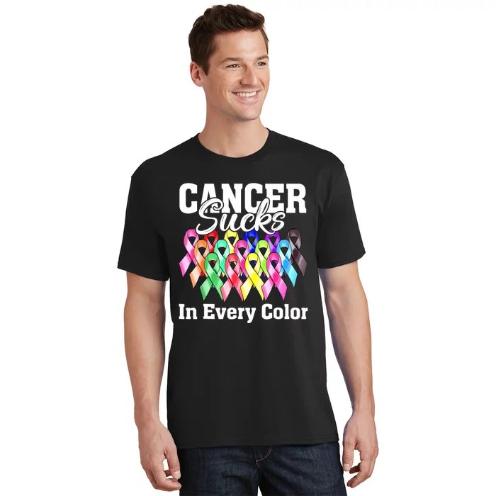 Cancer Sucks In Every Color Fighter Fight Support The Cancer T-Shirt