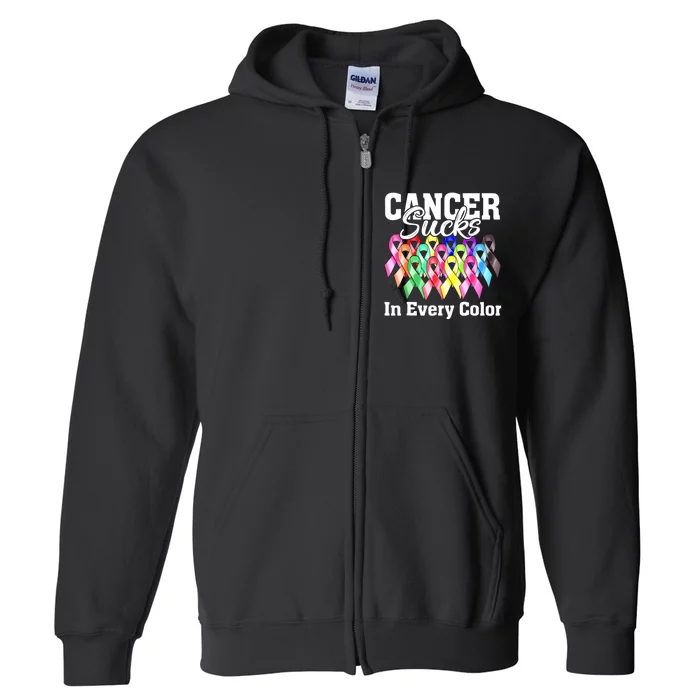 Cancer Sucks In Every Color Fighter Fight Support The Cancer Full Zip Hoodie