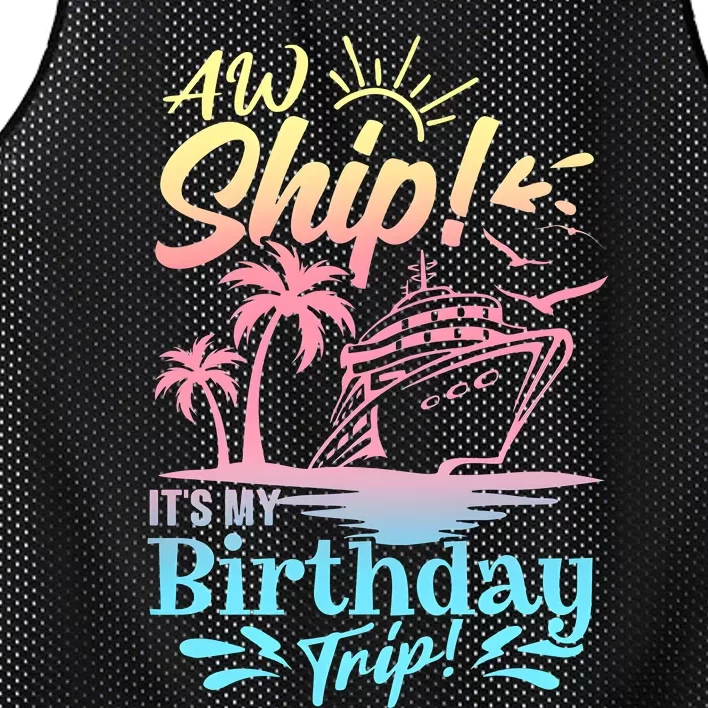 Cruise Ship ItS My Birthday Trip Mesh Reversible Basketball Jersey Tank