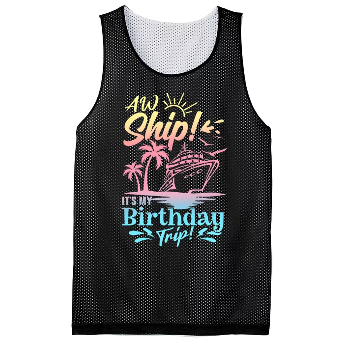 Cruise Ship ItS My Birthday Trip Mesh Reversible Basketball Jersey Tank