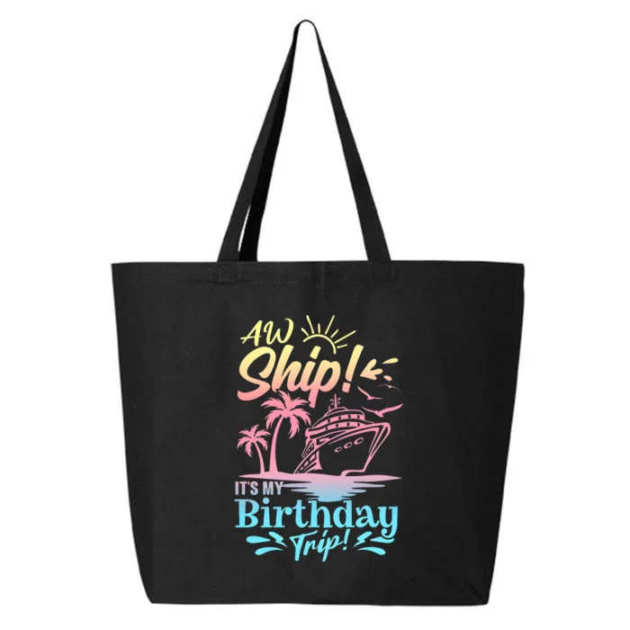 Cruise Ship ItS My Birthday Trip 25L Jumbo Tote