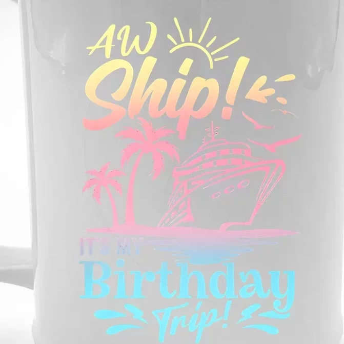 Cruise Ship ItS My Birthday Trip Front & Back Beer Stein