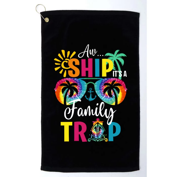 Cruise Squad Its A Family Trip Matching Family Platinum Collection Golf Towel