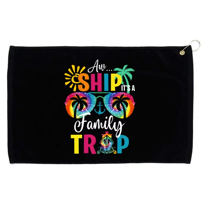 Cruise Squad Its A Family Trip Matching Family Grommeted Golf Towel