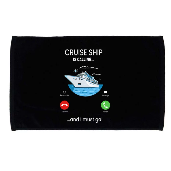 Cruise Ship Is Calling And I Must Go Tee Cruising Lover Microfiber Hand Towel