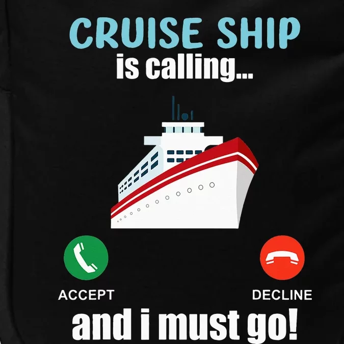 Cruise Ship Is Calling Funny Cruising Vacation Trip Spring Impact Tech Backpack