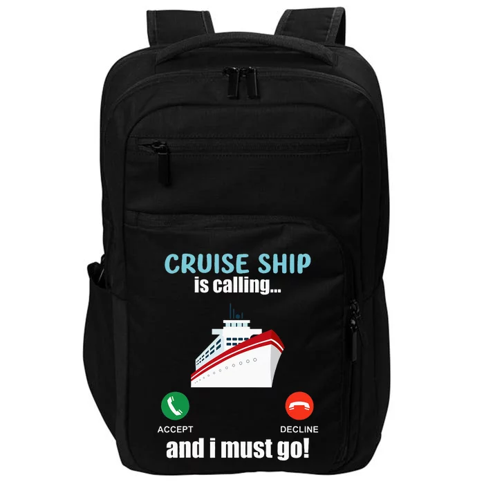 Cruise Ship Is Calling Funny Cruising Vacation Trip Spring Impact Tech Backpack