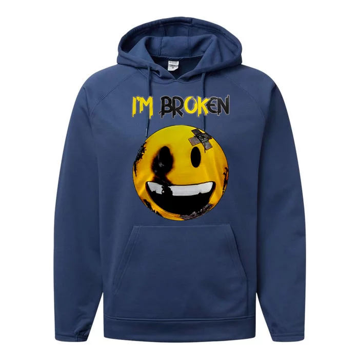 Confused Smile Im Broken Invisible Illness Im OK Broken Performance Fleece Hoodie