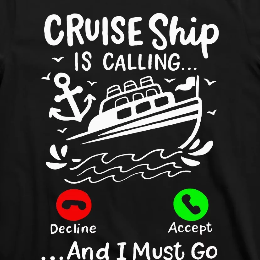 Cruise Ship Is Calling T-Shirt