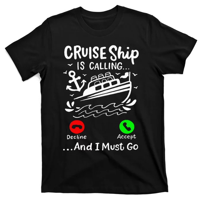 Cruise Ship Is Calling T-Shirt