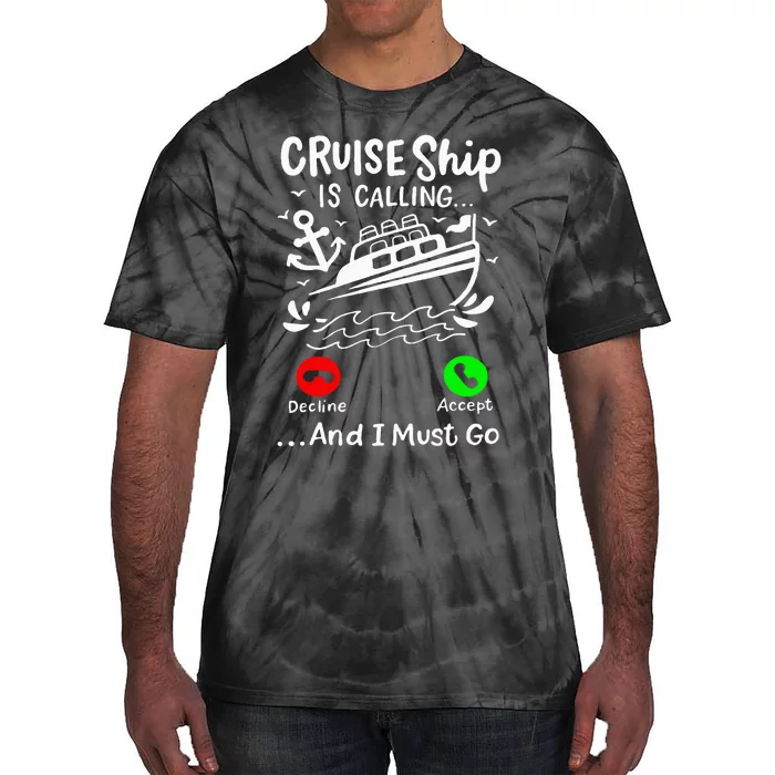 Cruise Ship Is Calling Tie-Dye T-Shirt