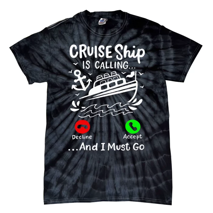 Cruise Ship Is Calling Tie-Dye T-Shirt