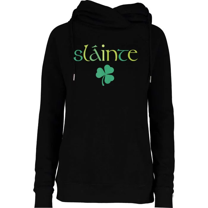 Cute Slainte Irish Trendy St Patricks Day Lucky Womens Funnel Neck Pullover Hood