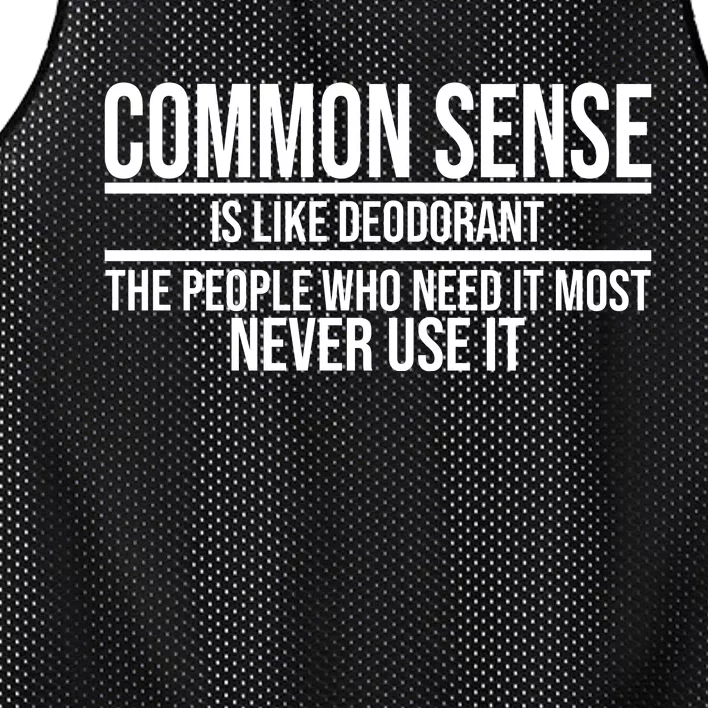 Common Sense Is Like Deodorant Funny Mesh Reversible Basketball Jersey Tank