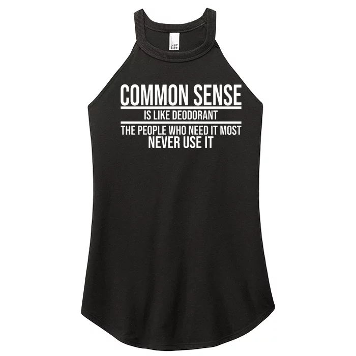 Common Sense Is Like Deodorant Funny Women’s Perfect Tri Rocker Tank