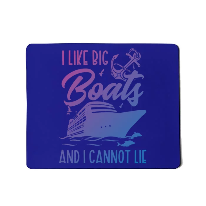 Cruise Ship I Like Bog Boats And I Cannot Lie Funny Great Gift Mousepad