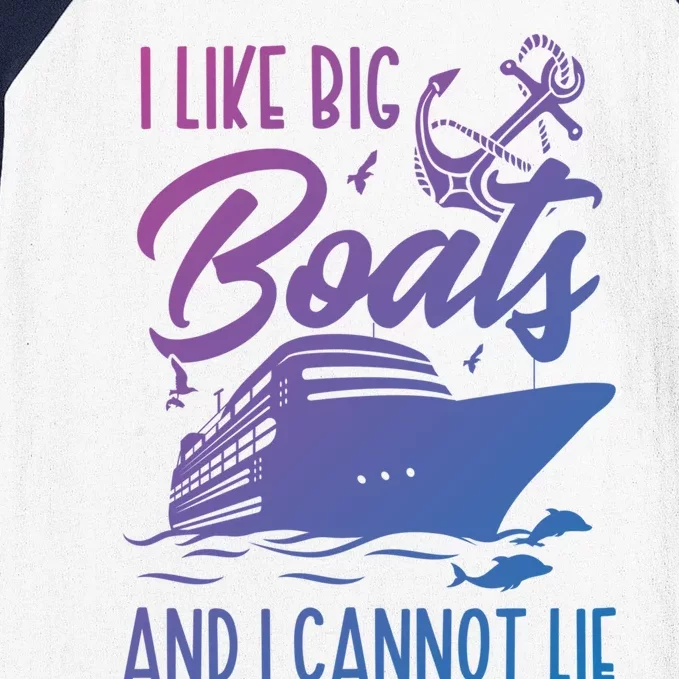 Cruise Ship I Like Bog Boats And I Cannot Lie Funny Great Gift Baseball Sleeve Shirt