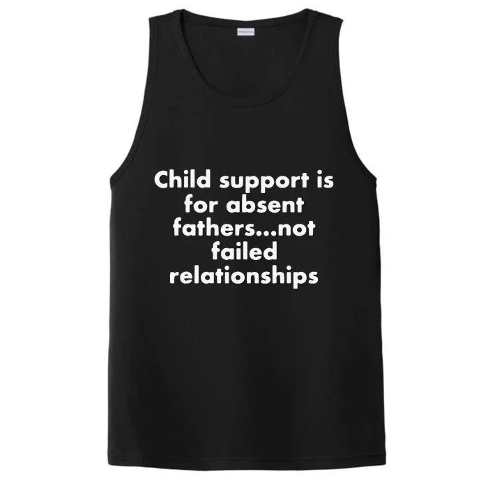 Child Support Is For Absent Fathers Not Failed Relationships Performance Tank