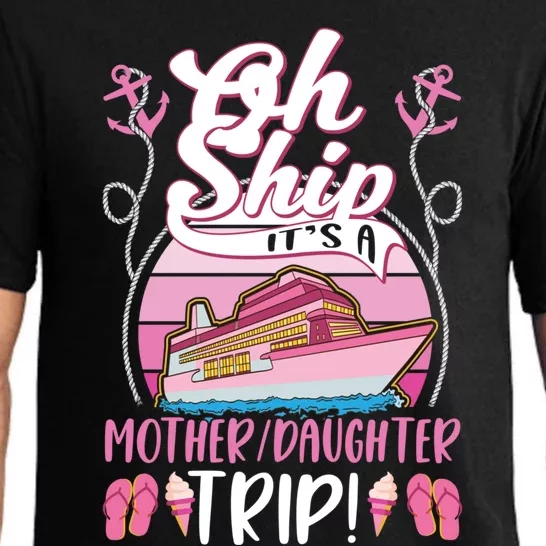 Cruise Ship Its A Mother Daughter Trip Cruising Vacation Great Gift Pajama Set