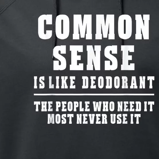 Common Sense Is Like Deodorant Tee Shirts Novelty Sarcastic Fun Performance Fleece Hoodie