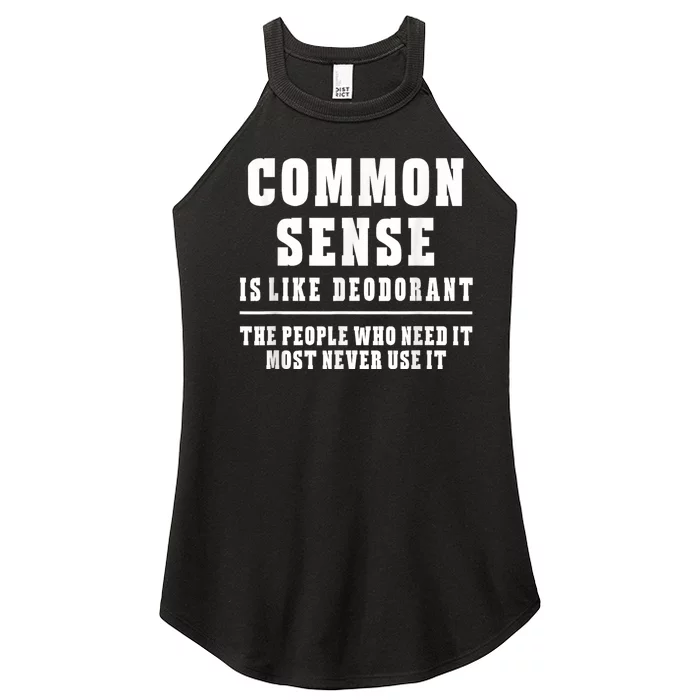 Common Sense Is Like Deodorant Tee Shirts Novelty Sarcastic Fun Women’s Perfect Tri Rocker Tank