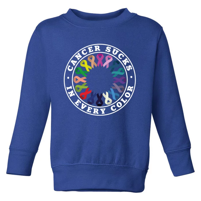 Cancer Sucks In Every Color Cancer Awareness Ribbons Cute Gift Toddler Sweatshirt