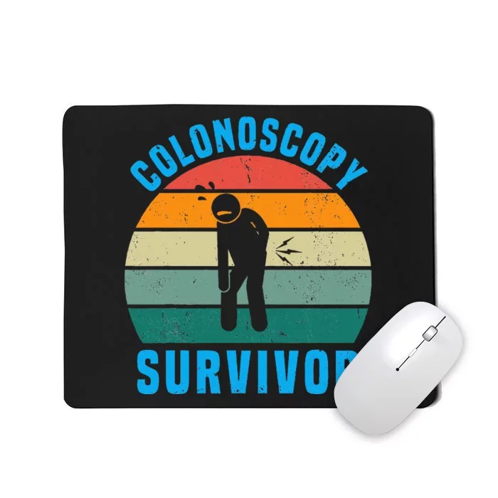 Colonoscopy Survivor I Survived My Colonoscopy Mousepad