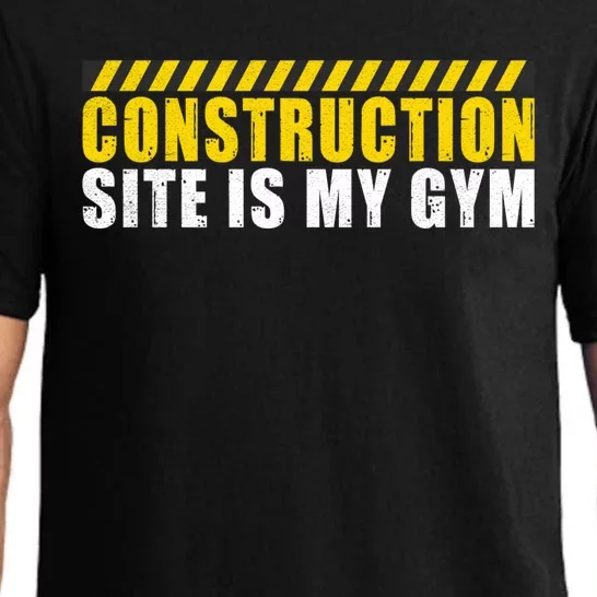 Construction Site Is My Gym Construction Worker Cool Gift Pajama Set