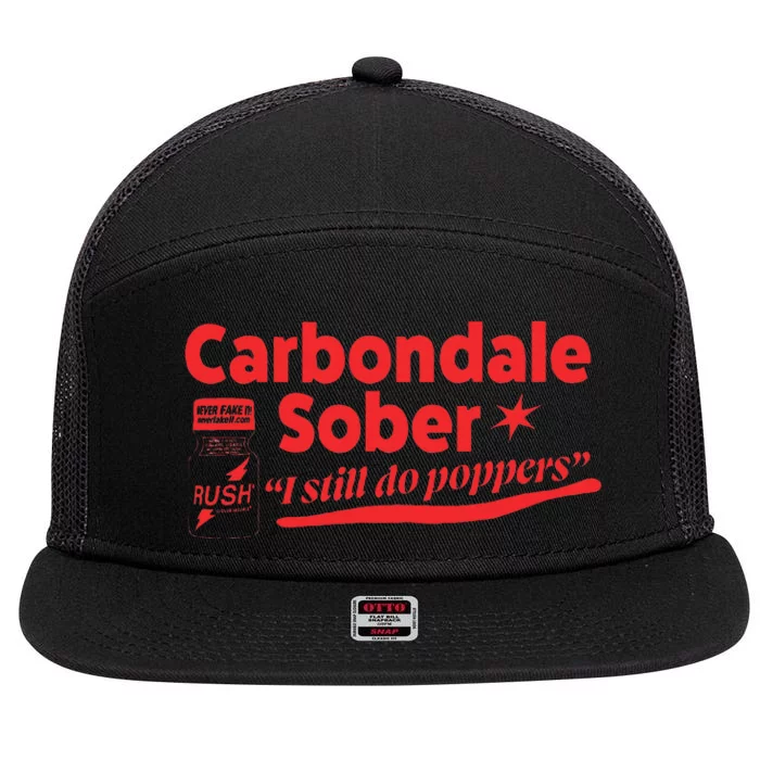 Carbondale Sober I Still Do Poppers Rush Gay Queer Lgbtq 7 Panel Mesh Trucker Snapback Hat