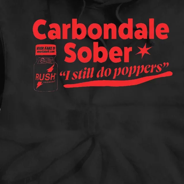 Carbondale Sober I Still Do Poppers Rush Gay Queer Lgbtq Tie Dye Hoodie