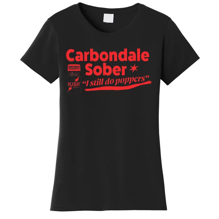 Carbondale Sober I Still Do Poppers Rush Gay Queer Lgbtq Women's T-Shirt