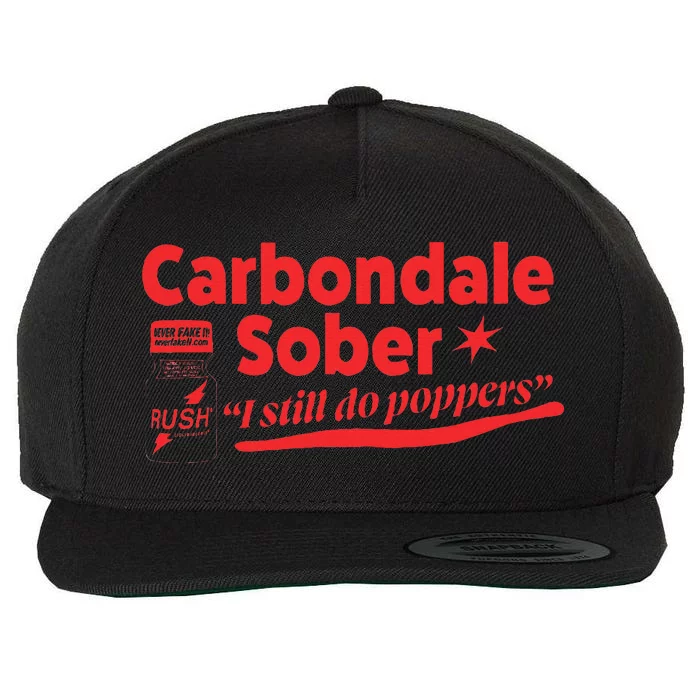 Carbondale Sober I Still Do Poppers Rush Gay Queer Lgbtq Wool Snapback Cap