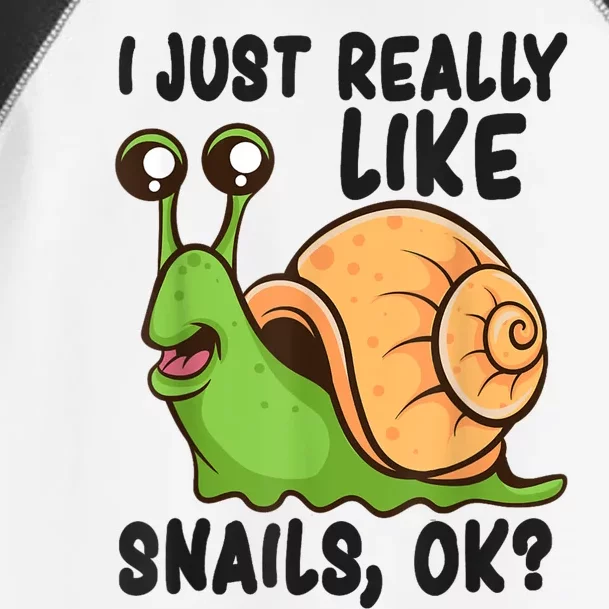 Cute Snail I Just Really Like Snails Ok Funny Snail Toddler Fine Jersey T-Shirt