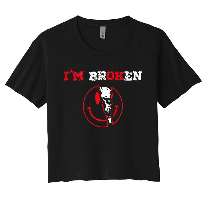 Confused Smile IM Broken Invisible Illness IM Ok Broken Women's Crop Top Tee