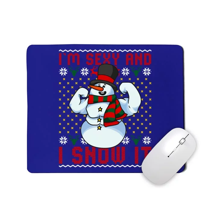 Christmas Snow Im Sexy And I Snow It Mom Dad Funny Gift Mousepad