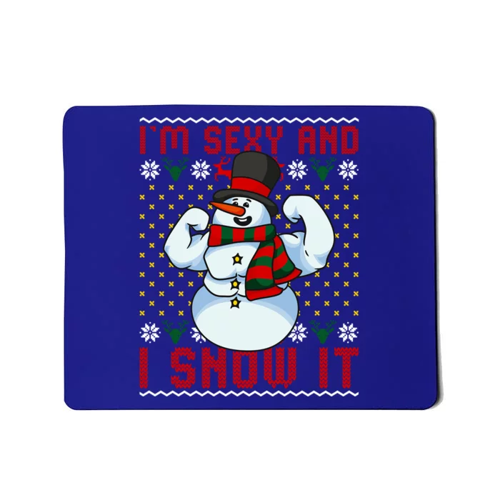 Christmas Snow Im Sexy And I Snow It Mom Dad Funny Gift Mousepad