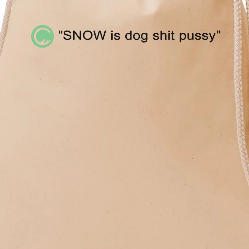 Codestrap411 Snow Is Dog Shit Pussy New Drawstring Bag