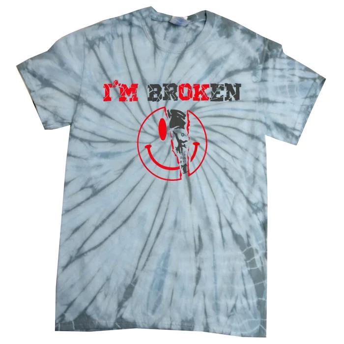 Confused Smile IM Broken Invisible Illness IM Ok Broken Tie-Dye T-Shirt