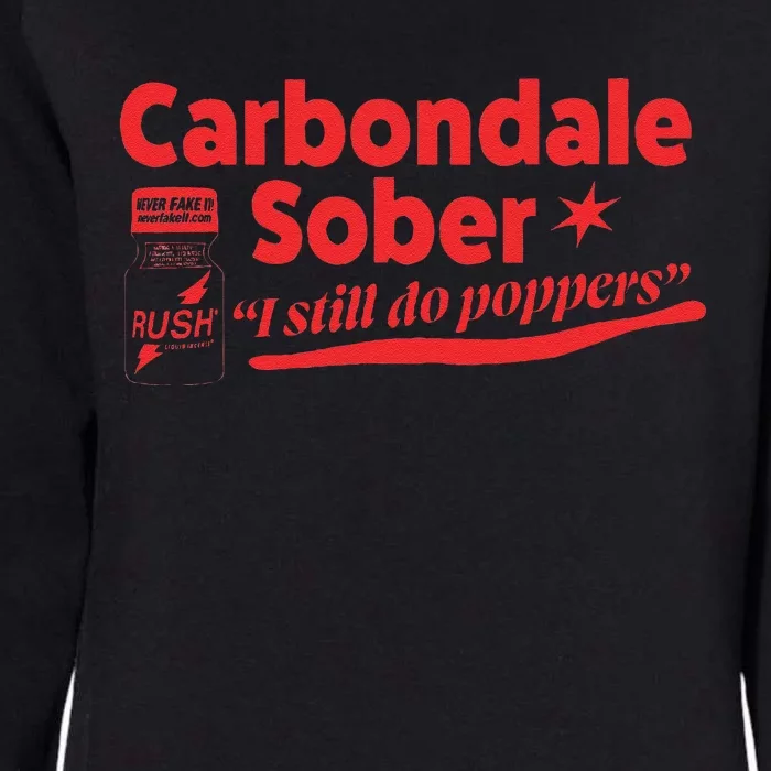 Carbondale Sober I Still Do Poppers Rush Gay Queer Lgbtq Womens California Wash Sweatshirt