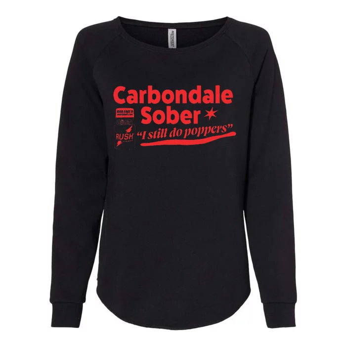 Carbondale Sober I Still Do Poppers Rush Gay Queer Lgbtq Womens California Wash Sweatshirt