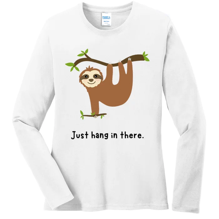 Cute Sloth Just Hang in There Ladies Long Sleeve Shirt