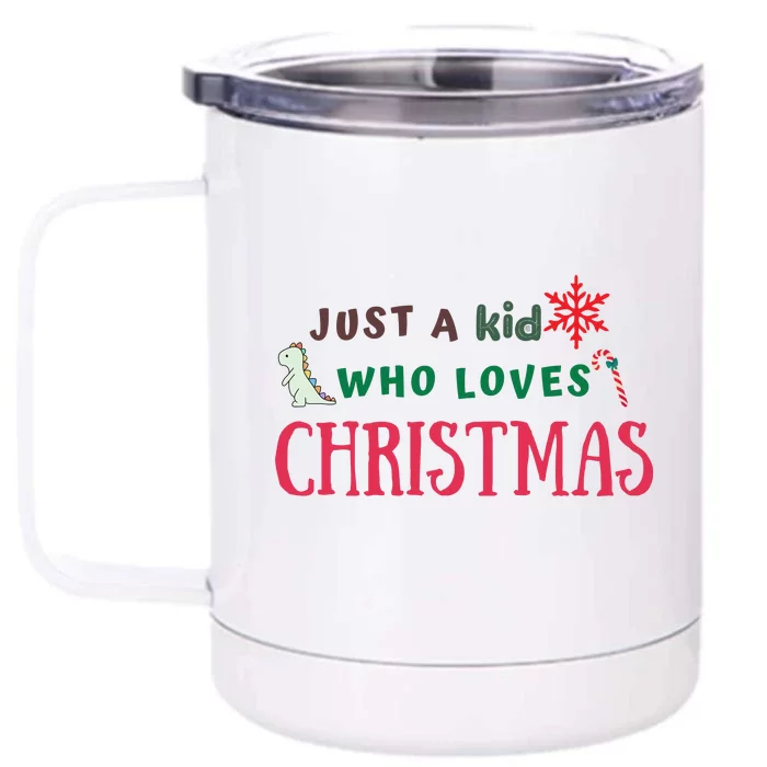 Christmas Sweatshirt Just A Who Loves Christmas Xmas Gift Holiday Top Winter Front & Back 12oz Stainless Steel Tumbler Cup