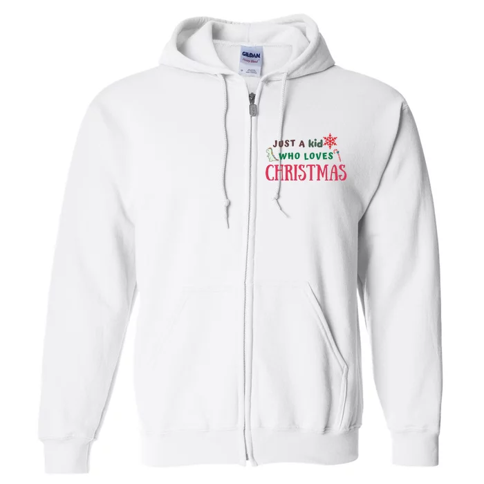 Christmas Sweatshirt Just A Who Loves Christmas Xmas Gift Holiday Top Winter Full Zip Hoodie