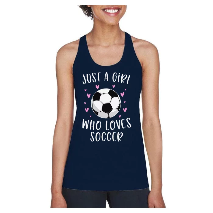 Cute Soccer Just A Girl Who Loves Soccer Women's Racerback Tank